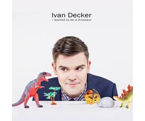 Ivan Decker I Wanted To Be A Dinosaur Explicit Lyrics (CD)
