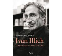Ivan Illich - L'homme Qui A Libéré L'avenir