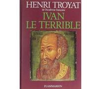 Henri Troyat – Ivan le Terrible – Broché – Flammarion