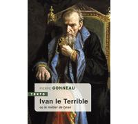Ivan le Terrible Ou le métier de tyran - Pierre Gonneau - Tallandier - Poche - Biographie