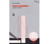 Ivan Leonidov. Ascesa e caduta