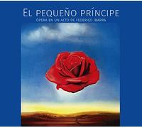 Iván López Reynoso;Jorge Álvarez;Cynthia Sánchez;Liliana Aguilasocho;Gerardo Matamoros;Rodrigo Urrutia;Edgar Villalva - El Pequeño Príncipe ópera en Un acto [Import]