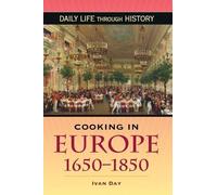 Ivan P. Day Cooking in Europe, 1650-1850 (Relié)
