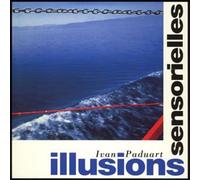 Ivan Paduart - Illusions Sensorielles [Import]