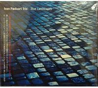 Ivan Paduart Trio - Blue Landscapes [Import]