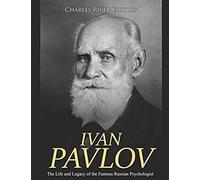 Ivan Pavlov: The Life And Legacy Of The Famous Russian Psychologist