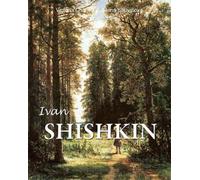 Ivan Shishkin: Russian Pines and Silent Beauty by Victoria Charles [Hardback]