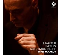 Ivan Yanakov – Franck, Haydn, Rachmaninoff – Integral