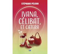 Ivana, célibat, etcaetera...