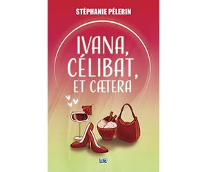 Ivana, célibat, etcaetera...