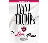 Ivana Trump's For Love Alone [Dvd]