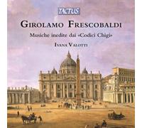 Girolamo Frescobaldi – Œuvres pour orgue non publiées du Codice Chigi – CD – Tactus