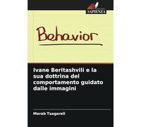 Ivane Beritashvili e la sua dottrina del comportamento guidato dalle immagini
