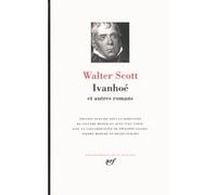 Ivanhoé et autres romans Walter Scott (Auteur), Pierre Morère (Traduction), Sylvère Monod (Traduction), Sylvère Monod (Editeur du volume), Philippe Jaudel (Traduction), Henri Suhamy (Traduction), Jean