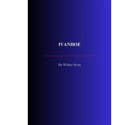 Ivanhoe - Sir Walter Scott - Good Old Pages Publishing - ebook (ePub) - Livre