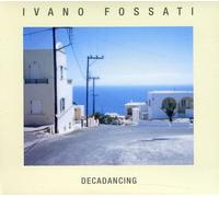 Ivano Fossati - Decadancing (Digipack)