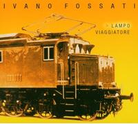 Ivano Fossati - Lampo Viaggiatore [Import]