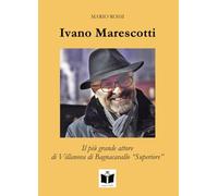 Ivano Marescotti. Il più grande attore di Villanova di Bagnacavallo «Superiore»