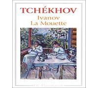 Anton Pavlovitch Tchekhov – Ivanov, suivi de « La Mouette » – Théâtre – Poche