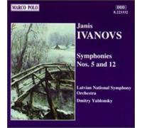 Ivanovs, J. – Symphonies n° 5 et 12