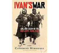 Ivan's War Catherine Merridale (Auteur)