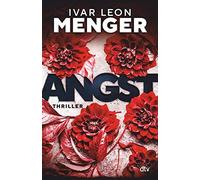 Ivar Leon Menge ANGST: Thriller Psychospannung meets cooles Berlin-Set (Poche)