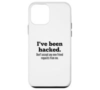 I've Been Hacked - Don't Accept Any New Friend Requests Coque pour iPhone 12 Mini
