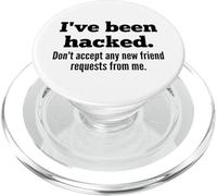 I've Been Hacked - Don't Accept Any New Friend Requests PopSockets PopGrip pour MagSafe