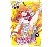 I've Been Killing Slimes for 300 Years and Maxed Out My Level Spin-off: The Red Dragon Academy for Girls, Vol. 2