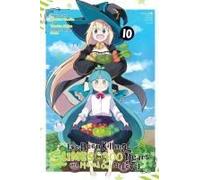I've Been Killing Slimes For 300 Years And Maxed Out My Level, Vol. 10 (Manga)