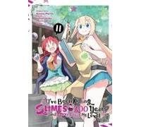 I've Been Killing Slimes For 300 Years And Maxed Out My Level, Vol. 11 (Manga)