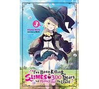 I've Been Killing Slimes for 300 Years and Maxed Out My Level, Vol.3 - [Version Originale] Inconnu (Auteur)