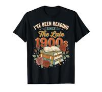 I've Been Reading Since The Late 1900s Bibliophile T-Shirt