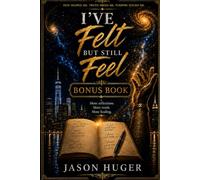 I've Felt But Still Feel: Bonus Book