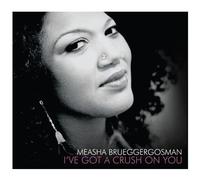 Measha Brueggergosman – I've Got a Crush on You