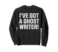 I've Got A Ghost Writer! Musicien Drôle Scénariste de Chanson Sweatshirt