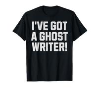 I've Got A Ghost Writer! Musicien Drôle Scénariste de Chanson T-Shirt