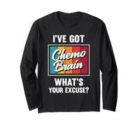 I've Got Chemo Brain What's Your Excuse? Drôle de tumeur cérébrale Manche Longue