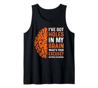 I've Got Holes in My Brain Sensibilisation à la sclérose en plaques Débardeur