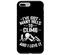 I've Got Many Hills to Climb and I Love It Coque pour iPhone 7 Plus/8 Plus