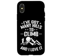 I've Got Many Hills to Climb and I Love It Coque pour iPhone X/XS