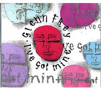 I've got Mine [Import]