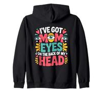 I've GOT MOM Eyes on The Back of My Head Sweat à Capuche