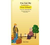 I've Got My Lemons...Now What?.: Citrus Fun. Philosophically. Lemons keep coming back.
