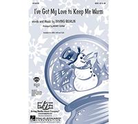 I've got my Love to keep me warm - SATB + accompaniment - CHORAL SCORE