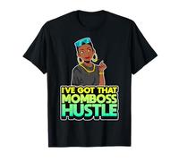 I've Got That Mom Boss Hustle Black Mother Melanin Woman T-Shirt