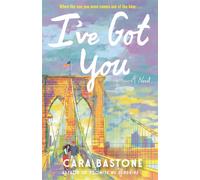 I've Got You A heartfelt slow-burn romance from the bestselling author of Ready or Not - Cara Bastone - Headline Eternal - ebook (ePub) - Livre