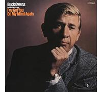 Buck Owens & His Buckaroos - I've Got You on My Mind Again