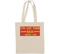 I've Got Your Back Brutus 44BC Sac fourre-tout humoristique en coton naturel Blanc