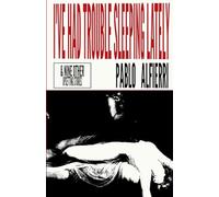 I've Had Trouble Sleeping Lately: & Nine Other Upsetting Stories